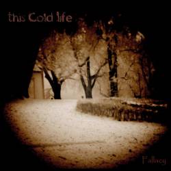 This Cold Life : Fallacy